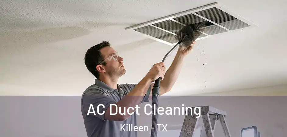  AC Duct Cleaning Killeen - TX