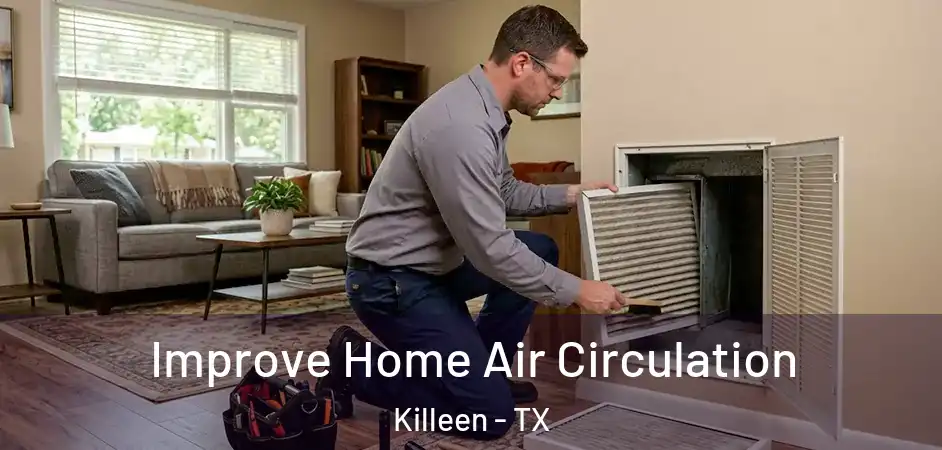  Improve Home Air Circulation Killeen - TX